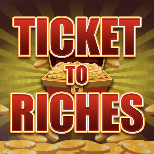 Ticket to Riches