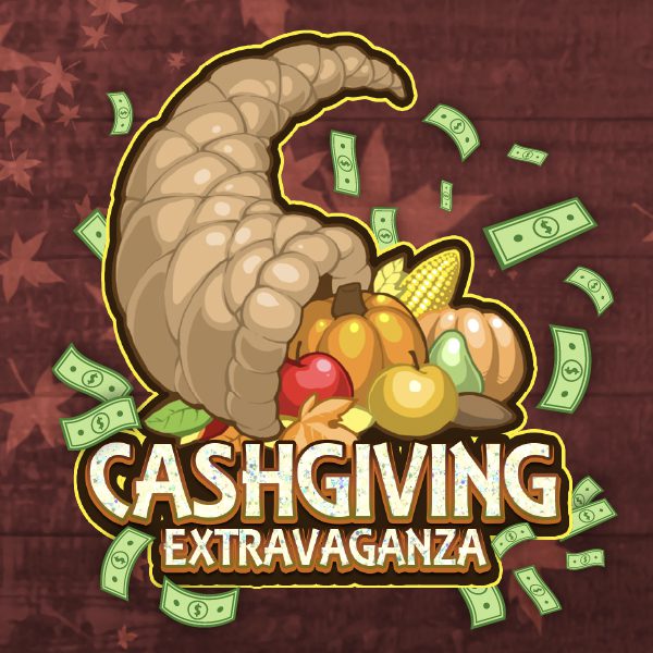 Cashgiving Extravaganza